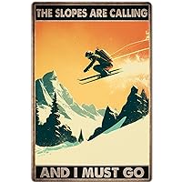 Ski Metal Signs,The Slopes Are Calling I Must Go Retro Wall Art,Bedroom Dorm Room Home Wall Decor Retro Poster 16x24 inch