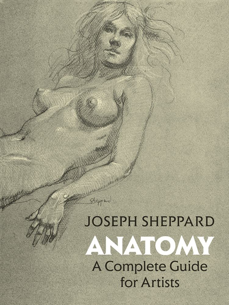 Anatomy: A Complete Guide for Artists (Dover Anatomy for Artists)