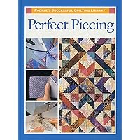 Perfect Piecing (Rodale's Successful Quilting Library) Perfect Piecing (Rodale's Successful Quilting Library) Hardcover