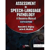 Assessment in Speech-Language Pathology (A Resource Manual) Assessment in Speech-Language Pathology (A Resource Manual) Paperback