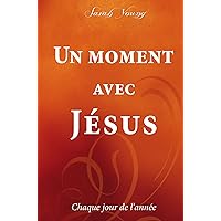 Un moment avec Jésus (French Edition)