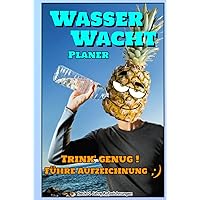 Wasser Wacht - Planer: Deckt 2 Jahre Aufzeichnungen (German Edition)