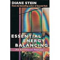 Essential Energy Balancing: An Ascension Process Essential Energy Balancing: An Ascension Process Paperback Kindle