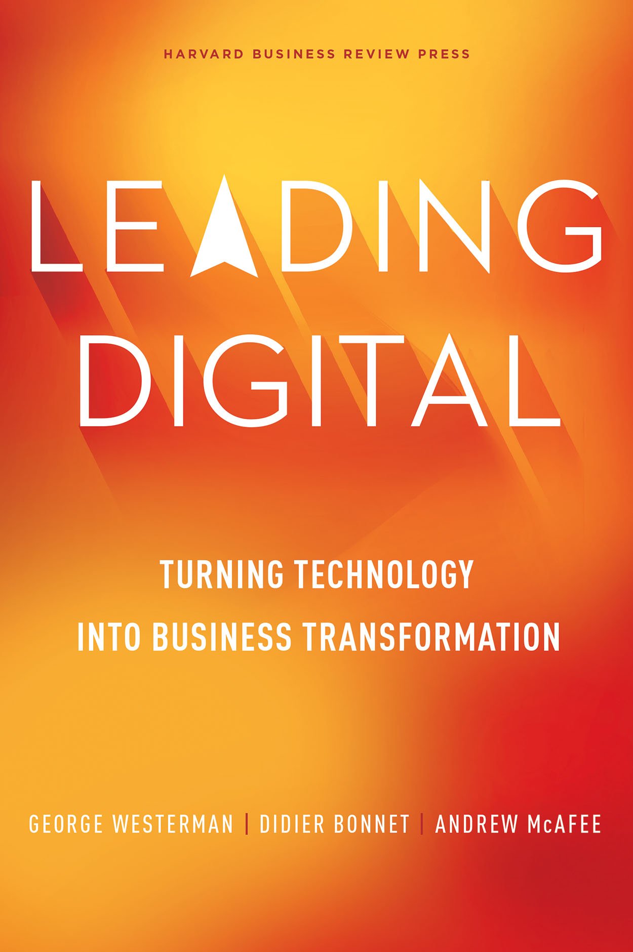 Leading Digital: Turning Technology into Business Transformation