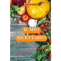 IL MIO RICETTARIO DA SCRIVERE: Cucinare con Spazio e Fantasia: 120 Pagine per Esplorare, Creare e Deliziare! IL QUADERNO PER LE TUE RICETTE PREFERITE (Green Gourmet) (Italian Edition) IL MIO RICETTARIO DA SCRIVERE: Cucinare con Spazio e Fantasia: 120 Pagine per Esplorare, Creare e Deliziare! IL QUADERNO PER LE TUE RICETTE PREFERITE (Green Gourmet) (Italian Edition) Hardcover Paperback