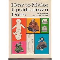 How to Make Upside-Down Dolls How to Make Upside-Down Dolls Hardcover