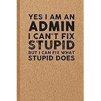 Admin Gifts: 6x9 inches 108 Lined pages Funny Notebook | Ruled Unique Diary | Sarcastic Humor Journal for Men & Women | Secret Santa Gag for Christmas | Appreciation Gift