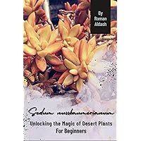 Sedum nussbaumerianum: Unlocking the Magic of Desert Plants, For Beginners