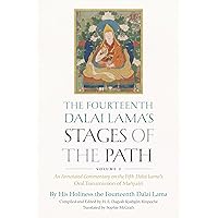 The Fourteenth Dalai Lama's Stages of the Path, Volume 2: An Annotated Commentary on the Fifth Dalai Lama's Oral Transmission of Mañjusri (2) The Fourteenth Dalai Lama's Stages of the Path, Volume 2: An Annotated Commentary on the Fifth Dalai Lama's Oral Transmission of Mañjusri (2) Hardcover Kindle
