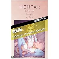 Hentai : Definicion, conceptos, ejemplos (Spanish Edition)