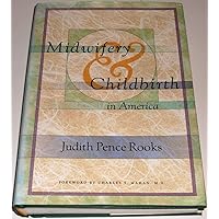 Midwifery And Childbirth in America Midwifery And Childbirth in America Hardcover Paperback