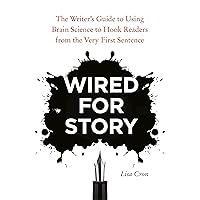 Wired for Story: The Writer's Guide to Using Brain Science to Hook Readers from the Very First Sentence Wired for Story: The Writer's Guide to Using Brain Science to Hook Readers from the Very First Sentence Audible Audiobook Paperback Kindle Audio CD