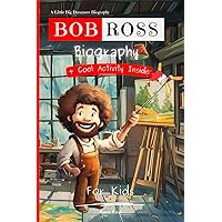 Bob Ross Biography For Kids: A Little Big Dreamers Biography Bob Ross Biography For Kids: A Little Big Dreamers Biography Paperback