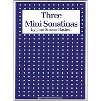 WP139 - Three Mini Sonatinas - Bastien WP139 - Three Mini Sonatinas - Bastien Sheet music