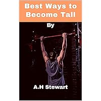 BEST WAYS TO BECOME TALL BEST WAYS TO BECOME TALL Kindle Paperback