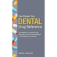 Your Pocket-Size Dental Drug Reference Your Pocket-Size Dental Drug Reference Kindle Paperback
