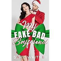 My Fake Bad Boyfriend: A Hot Holiday Romance (Hot Under the Mistletoe Book 1) My Fake Bad Boyfriend: A Hot Holiday Romance (Hot Under the Mistletoe Book 1) Kindle Paperback