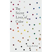 The Secret Lives of Color The Secret Lives of Color Hardcover Audible Audiobook Kindle Paperback