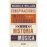 Conspiraciones, leyendas y mitos en la historia de la música (Spanish Edition)