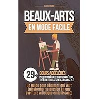La Peinture : En Mode Facile (French Edition) La Peinture : En Mode Facile (French Edition) Kindle