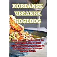 Koreansk Vegansk Kogebog (Danish Edition)