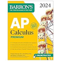 AP Calculus Premium, 2024: 12 Practice Tests + Comprehensive Review + Online Practice (Barron's AP Prep) AP Calculus Premium, 2024: 12 Practice Tests + Comprehensive Review + Online Practice (Barron's AP Prep) Paperback Kindle