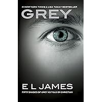 Grey: Fifty Shades of Grey as Told by Christian (Fifty Shades as Told by Christian Book 1)