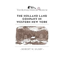 The Holland Land Company in Western New York The Holland Land Company in Western New York Paperback