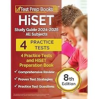 HiSET Study Guide 2024-2025 All Subjects: 4 Practice Tests and HiSET Preparation Book [8th Edition] HiSET Study Guide 2024-2025 All Subjects: 4 Practice Tests and HiSET Preparation Book [8th Edition] Paperback