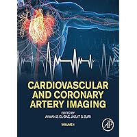 Cardiovascular and Coronary Artery Imaging: Volume 1 Cardiovascular and Coronary Artery Imaging: Volume 1 Kindle Paperback