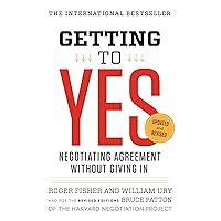 Getting to Yes: Negotiating Agreement Without Giving In Getting to Yes: Negotiating Agreement Without Giving In Paperback Audible Audiobook Kindle Hardcover Audio CD