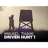 Mikael Tham: Driven Hunts - Season 1