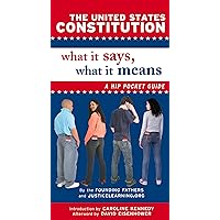 The United States Constitution: What It Says, What It Means: A Hip Pocket Guide The United States Constitution: What It Says, What It Means: A Hip Pocket Guide Paperback