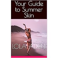 Your Guide to Summer Skin