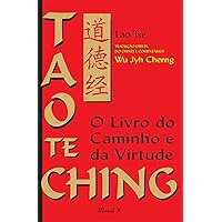 Tao Te Ching: O Livro do Caminho e da Virtude, comentado (Portuguese Edition) Tao Te Ching: O Livro do Caminho e da Virtude, comentado (Portuguese Edition) Kindle Paperback