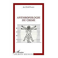 Anthropologie du crime (French Edition) Anthropologie du crime (French Edition) Paperback