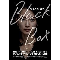 Black Box: The Memoir That Sparked Japan’s #MeToo Movement Black Box: The Memoir That Sparked Japan’s #MeToo Movement Paperback Audible Audiobook Kindle Audio CD