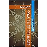 Orgueil et Préjugés : Roman (French Edition) Orgueil et Préjugés : Roman (French Edition) Kindle Hardcover Paperback