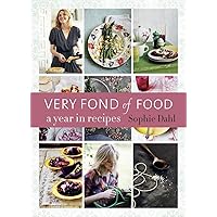 Very Fond of Food: A Year in Recipes [A Cookbook] (From Season to Season) Very Fond of Food: A Year in Recipes [A Cookbook] (From Season to Season) Hardcover Kindle