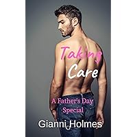 Taking Care- A Father's Day Special Taking Care- A Father's Day Special Kindle