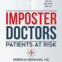 Imposter Doctors: Patients at Risk Imposter Doctors: Patients at Risk Audible Audiobook Paperback Kindle