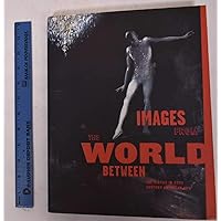 Images from the World Between: The Circus in Twentieth-Century American Art Images from the World Between: The Circus in Twentieth-Century American Art Hardcover Paperback