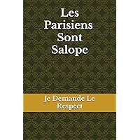 Les Parisiens Sont Salope (French Edition)