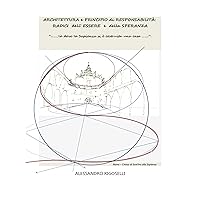 ARCHITETTURA E PRINCIPIO DI RESPONSABILITA' (Italian Edition) ARCHITETTURA E PRINCIPIO DI RESPONSABILITA' (Italian Edition) Kindle