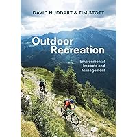 Outdoor Recreation: Environmental Impacts and Management Outdoor Recreation: Environmental Impacts and Management Paperback Kindle