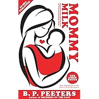 The First Photo: A young mother breastfeeds in the most unusual places. (Mommy Milk Book 1)