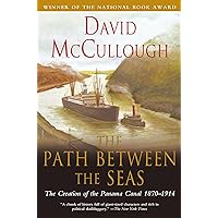 The Path Between the Seas: The Creation of the Panama Canal, 1870-1914 The Path Between the Seas: The Creation of the Panama Canal, 1870-1914 Paperback Audible Audiobook Kindle Hardcover Audio CD