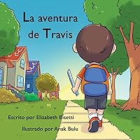 La aventura de Travis (Spanish Edition) La aventura de Travis (Spanish Edition) Paperback Kindle Hardcover