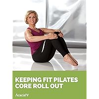 Keeping Fit Pilates Core Roll Out