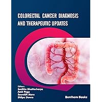 Colorectal Cancer Diagnosis and Therapeutic Updates Colorectal Cancer Diagnosis and Therapeutic Updates Kindle Hardcover Paperback